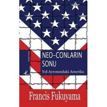 Neo-Conların Sonu Francis Fukuyama