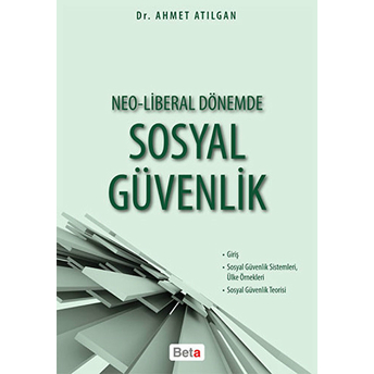 Neo-Liberal Dönemde Sosyal Güvenlik Ahmet Atılgan