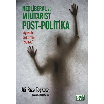 Neoliberal Ve Militarist Post - Politika Ali Rıza Taşkale