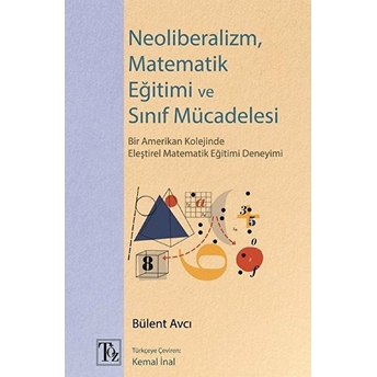 Neoliberalizm, Matematik Eğitimi Ve Sınıf Mücadelesi Bülent Avcı