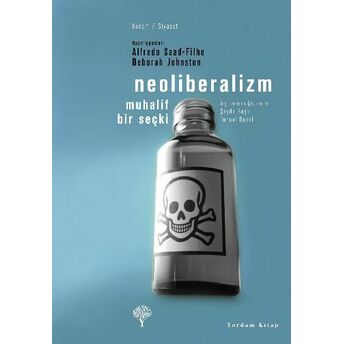 Neoliberalizm - Muhalif Bir Seçki Alfredo Saad Filho