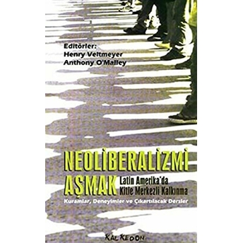 Neoliberalizmi Aşmak – Laztin Amerika’da Kitle Merkezli Kalkınma