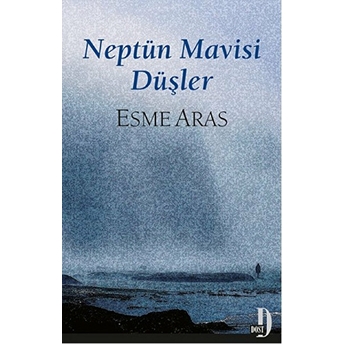 Neptün Mavisi Düşler-Esme Aras