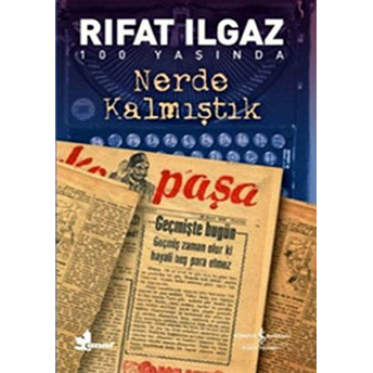 Nerde Kalmıştık Rıfat Ilgaz