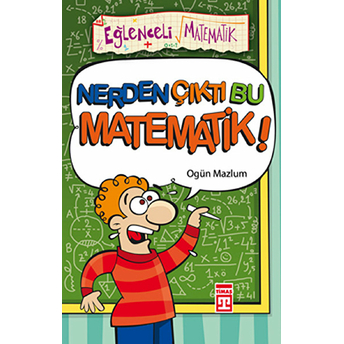 Nerden Çıktı Bu Matematik? Ogün Mazlum