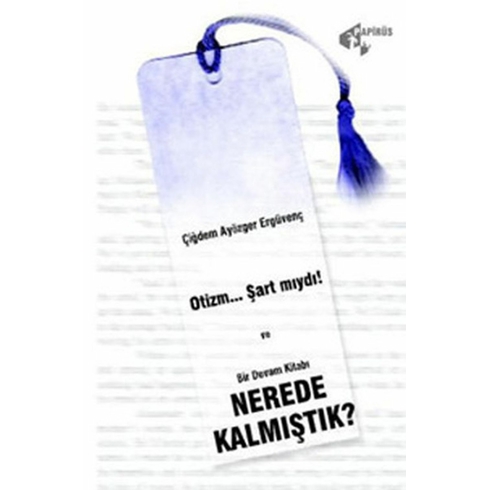 Nerede Kalmıştık? - Bir Devam Kitabı Çidem Ayözger Ergüvenç