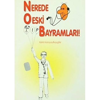 Nerede O Eski Tıp Bayramları!