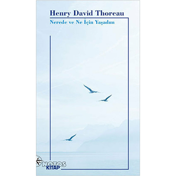 Nerede Ve Ne Için Yaşadım Henry David Thoreau