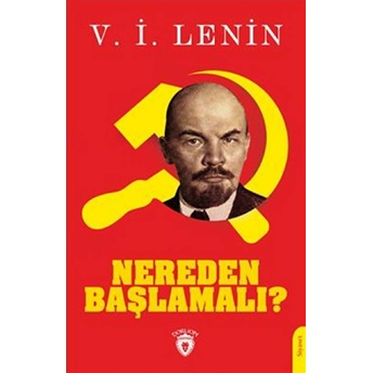 Nereden Başlamalı? V. I. Lenin