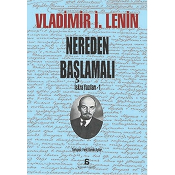 Nereden Başlamalı Vladimir Ilyiç Lenin