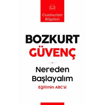 Nereden Başlayalım Bozkurt Güvenç