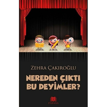 Nereden Çıktı Bu Deyimler Zehra Çakıroğlu