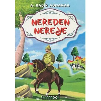 Nereden Nereye A. Kadir Adıyaman