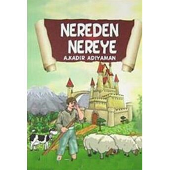 Nereden Nereye A. Kadir Adıyaman