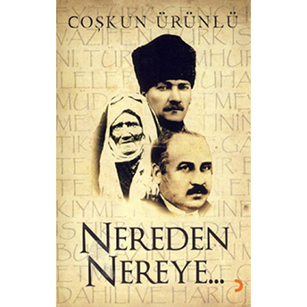 Nereden Nereye…-Coşkun Ürünlü