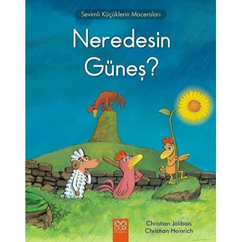 Neredesin Güneş - Sevimli Küçüklerin Maceraları Christian Jolibois - Christian Heinrich