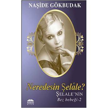 Neredesin Şelale? Şelale'nin Bez Bebeği 2 Naşide Gökbudak