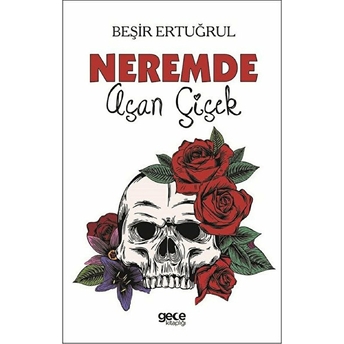 Neremde Açan Çiçek