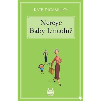 Nereye Baby Lincoln? Kate Dicamillo