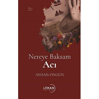 Nereye Baksam Acı 2. Cilt - Ayhan Ongun