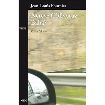 Nereye Gidiyoruz Baba? Louis Fournier