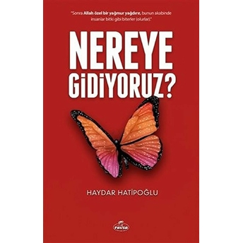 Nereye Gidiyoruz? Haydar Hatipoğlu