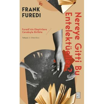 Nereye Gitti Bu Entelektüeller? Frank Furedi