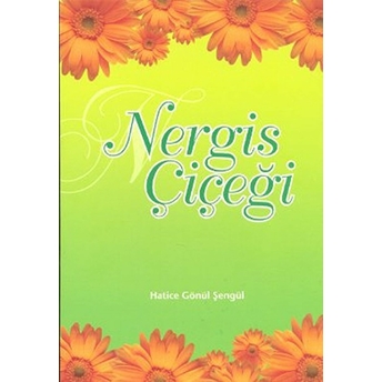 Nergis Çiçeği - Hatice Gönül Şengül