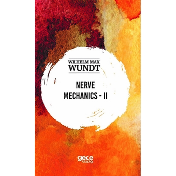 Nerve Mechanıcs-Iı - Wılhelm Max Wundt