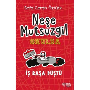 Neşe Mutsuzgil Okulda - Iş Başa Düştü Sefa Ceran Öztürk