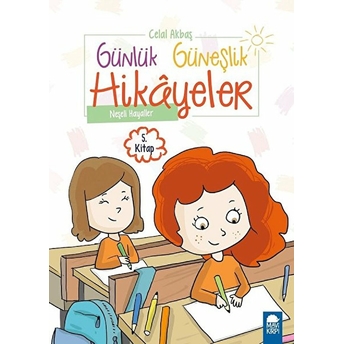 Neşeli Hayaller - Günlük Güneşlik Hikayeler (1. Sınıf) Celal Akbaş