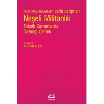 Neşeli Militanlık Nick Montgomery, Carla Bergman