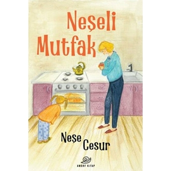 Neşeli Mutfak Neşe Cesur