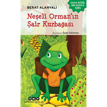 Neşeli Ormanın Şair Kurbağası Berat Alanyalı