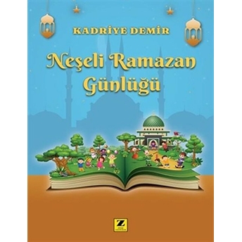 Neşeli Ramazan Günlüğü Kadriye Demir