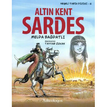 Neşeli Tarih Dizisi 6 - Altın Kent Sardes Melda Bağdatlı