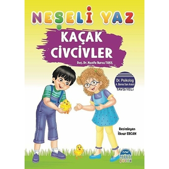 Neşeli Yaz - Kaçak Civcivler Nazife Burcu Takıl