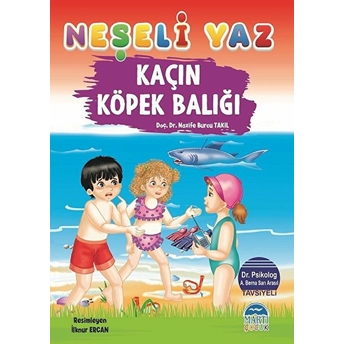 Neşeli Yaz - Kaçın Köpek Balığı Nazife Burcu Takıl