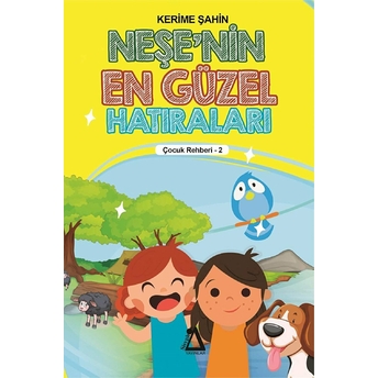 Neşe'nin En Güzel Hatıraları - Çocuk Rehberi 2