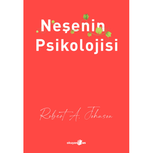 Neşenin Psikolojisi Robert A. Johnson