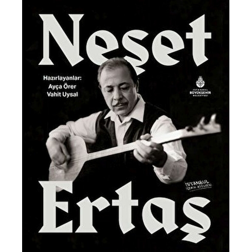 Neşet Ertaş Ayça Örer , Vahit Uysal