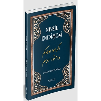 Nesil Endişesi - Osman Nuri Topbaş