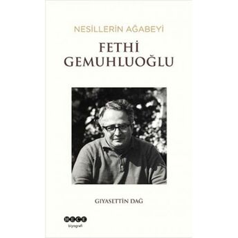 Nesillerin Ağabeyi Fethi Gemuhluoğlu Gıyasettin Dağ