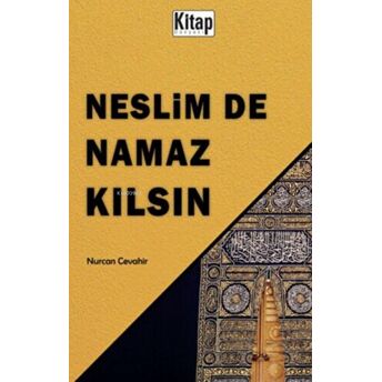 Neslim De Namaz Kılsın Nurcan Cevahir