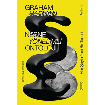 Nesne Yönelimli Ontoloji - Her Şeyin Yeni Bir Teorisi Graham Harman