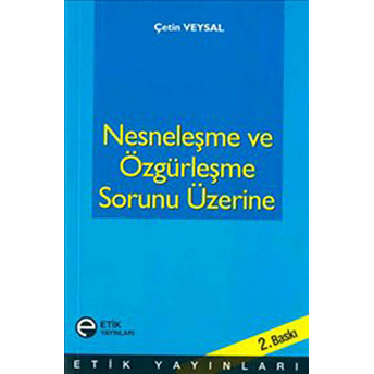 Nesneleşme Ve Özgürleşme Sorunu Üzerine