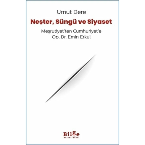 Neşter, Süngü Ve Siyaset Umut Dere