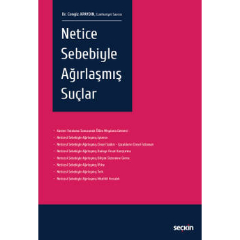 Netice Sebebiyle Ağırlaşmış Suçlar Cengiz Apaydın