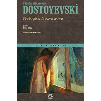 Netoçka Nezvanova Fyodor Mihayloviç Dostoyevski