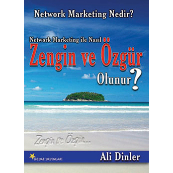 Network Marketing Ile Nasıl Zengin Ve Özgür Olunur? Ali Dinler